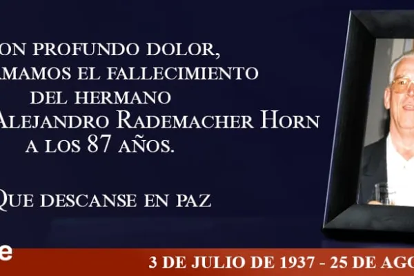 FALLECIMIENTO DE HERMANO EDMUNDO ALEJANDRO RADEMACHER HORN